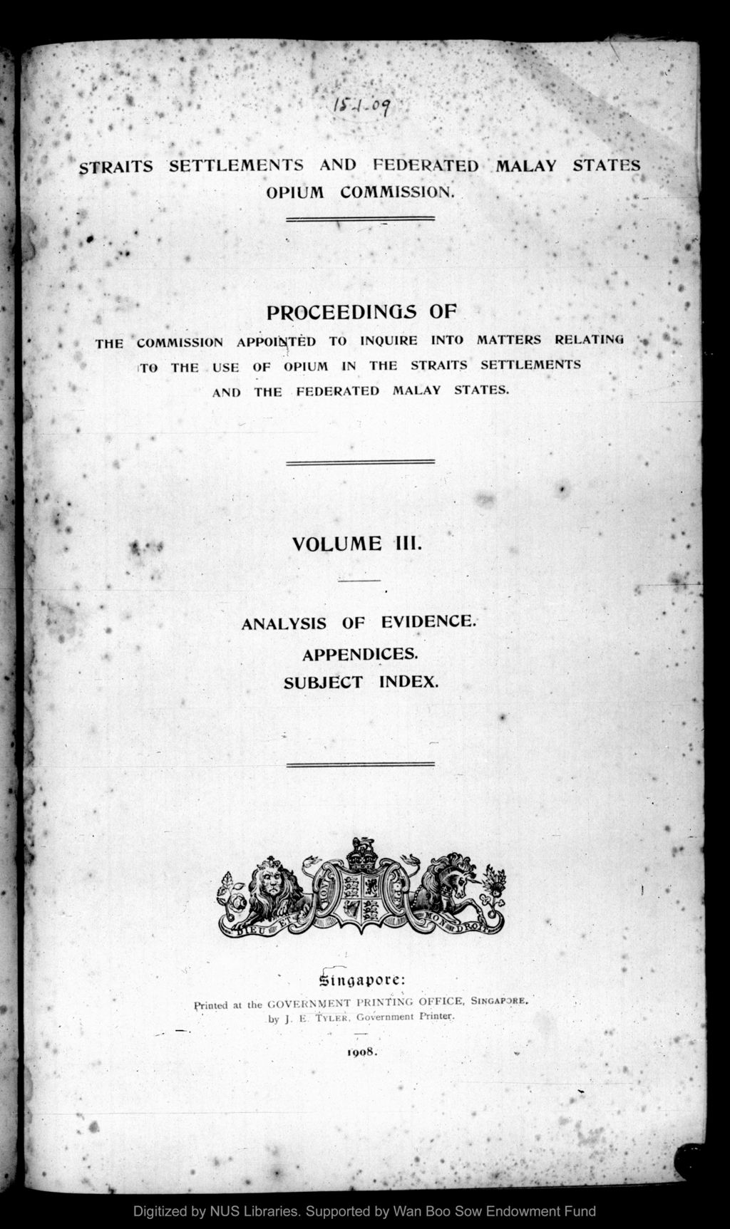 Miniature of Proceedings of the Commission appointed to inquire into matters relating to the use of opium in the Straits Settlements and the Federated Malay States. Volume 3, Analysis of evidence, appendices, subject index