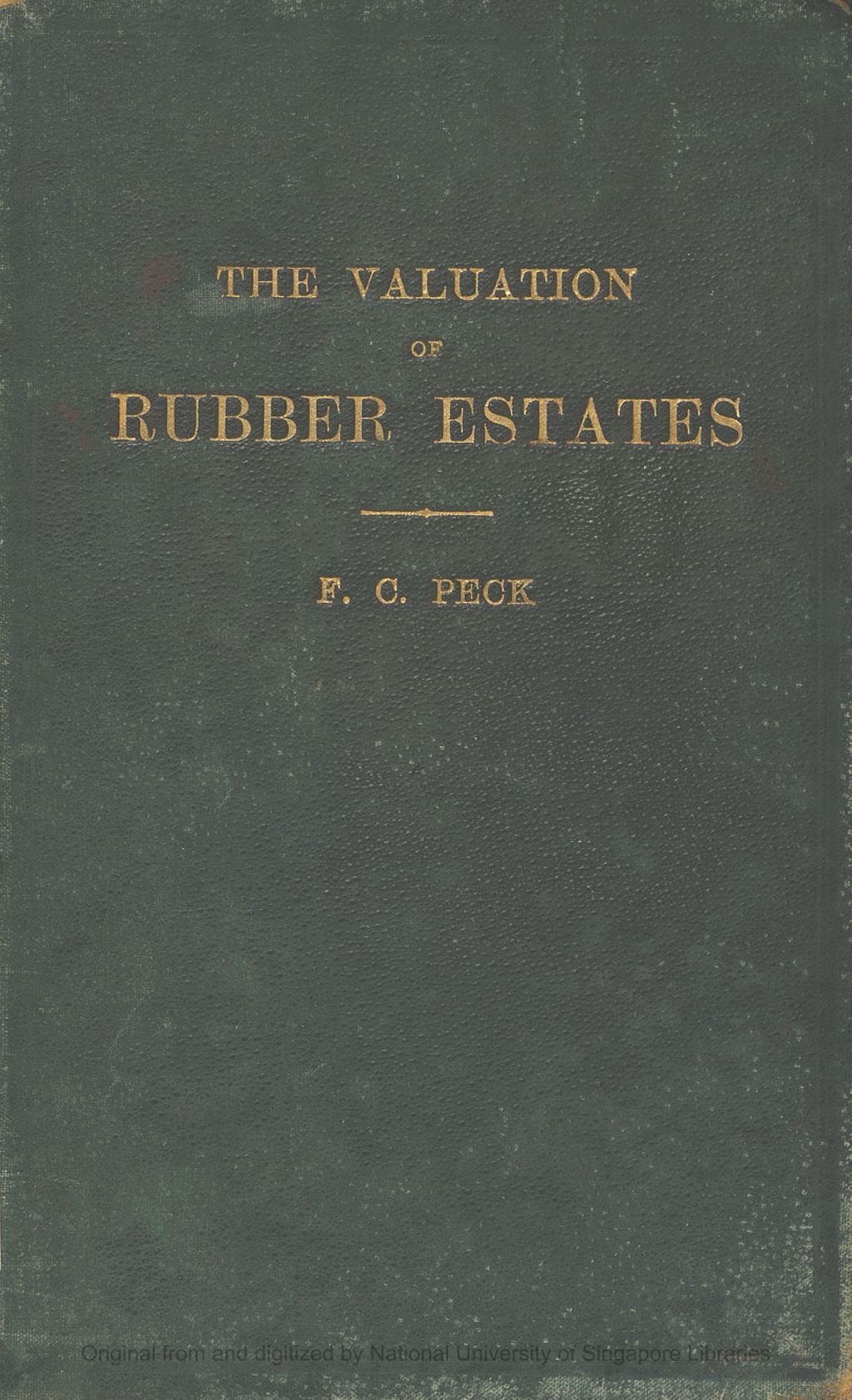 Miniature of The valuation of rubber estates for valuers, investors and planters